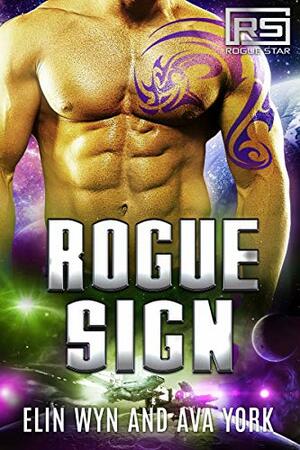 Rogue Sign by Elin Wyn, Ava York