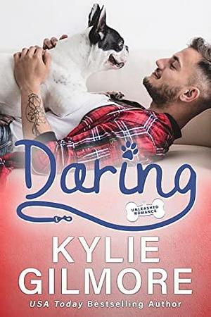 Daring by Kylie Gilmore