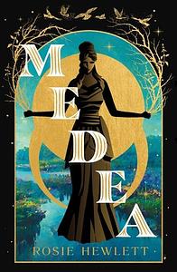 Medea by Rosie Hewlett