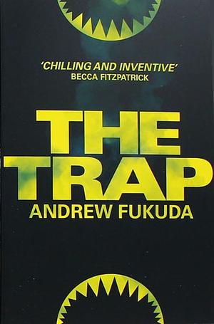 The Trap by Andrew Fukuda