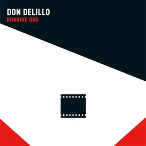 Running Dog by Don DeLillo