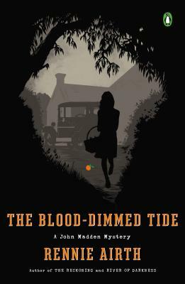 The Blood-Dimmed Tide: A John Madden Mystery by Rennie Airth