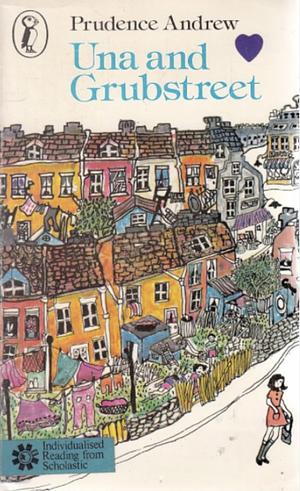 Una And Grubstreet by Prudence Andrew