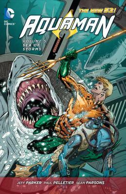 Aquaman, Volume 5: Sea of Storms by Jeff Parker