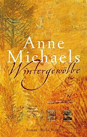 Wintergewölbe by Nora Matocza, Anne Michaels, Gerhard Falkner