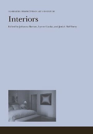 Interiors by Lynne Cooke, Josiah McElheny, Johanna Burton