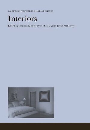 Interiors by Virginia Woolf, Beatriz Colomina, Gregg Bordowitz, Lynne Cooke, Anni Albers, Doug Ashford, Gaston Bachelard, Josiah McElheny, Johanna Burton, Roni Horn