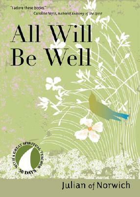 All Will Be Well by Julian of Norwich