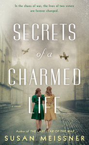 Secrets of a Charmed Life by Susan Meissner