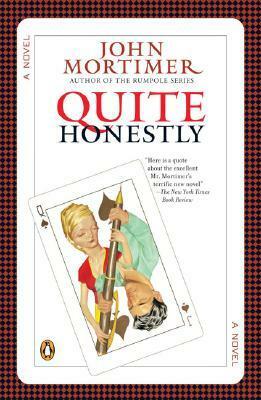 Quite Honestly by John Mortimer