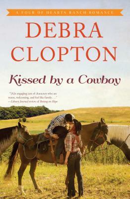 Kissed by a Cowboy by Debra Clopton