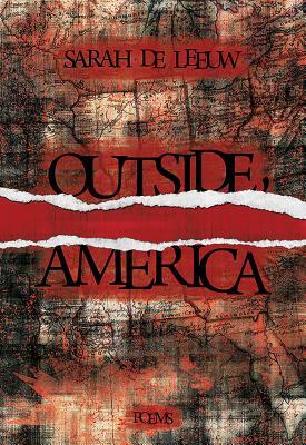 Outside, America by Sarah de Leeuw