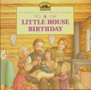 A Little House Birthday by Laura Ingalls Wilder