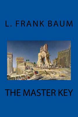 The Master Key by L. Frank Baum