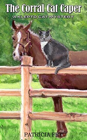 The Corral Cat Caper by Patricia Fry