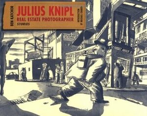 Julius Knipl, Real Estate Photographer by Michael Chabon, Ben Katchor