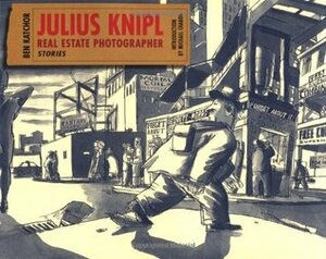 Julius Knipl, Real Estate Photographer by Ben Katchor, Michael Chabon