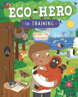 Eco Hero in Training by Jo Hanks