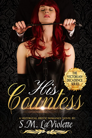 His Countess by S.M. LaViolette