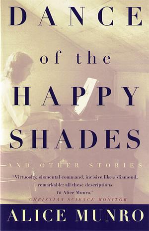 Dance of the Happy Shades by Alice Munro