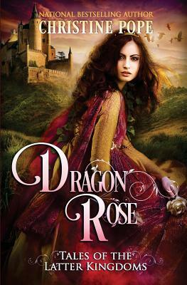 Dragon Rose by Christine Pope