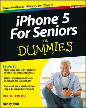 iPhone 5 for Seniors for Dummies by Nancy C. Muir