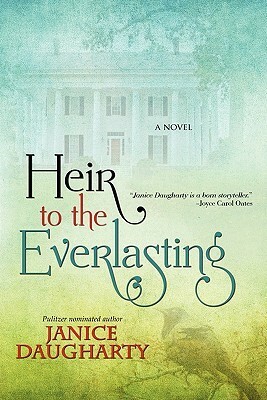 Heir To The Everlasting by Janice Daugharty
