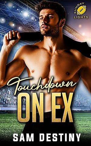 Touchdown on Ex by Sam Destiny