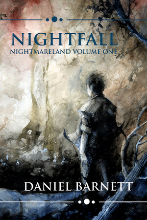 Nightfall: Nightmareland Volume One by Daniel Barnett