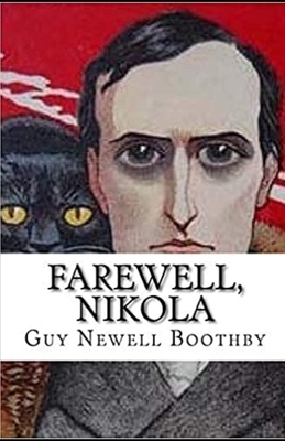 Farewell, Nikola Illustrated by Guy Newell Boothby