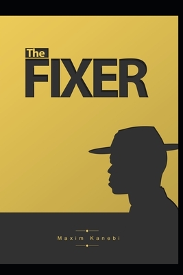 The Fixer by Maxim Kanebi