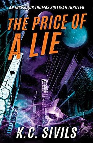 The Price of a Lie by K.C. Sivils, K.C. Sivils