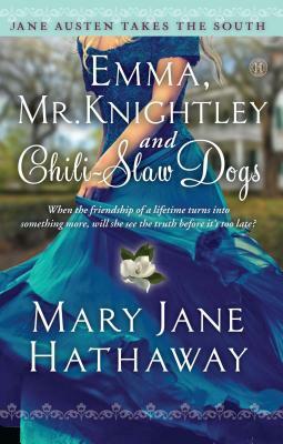 Emma, Mr. Knightley and Chili-Slaw Dogs by Mary Jane Hathaway