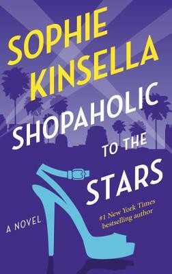 Shopaholic to the Stars by Sophie Kinsella