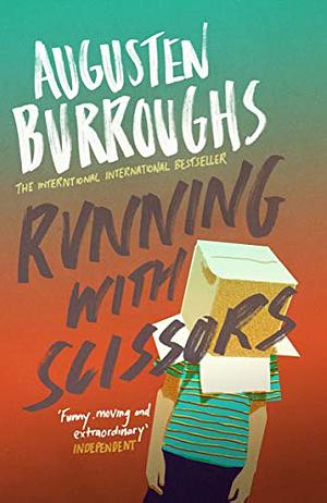 Running with Scissors by Augusten Burroughs