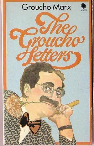 Groucho Letters B by Groucho Marx