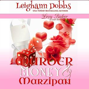 Murder, Money & Marzipan by Leighann Dobbs