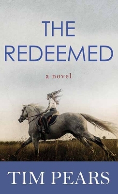 The Redeemed: The West Country Trilogy by Tim Pears