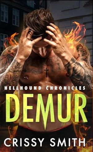 Demur: Hellhound Chronicles by Crissy Smith