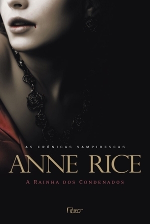 A Rainha dos Condenados by Eliana Sabino, Anne Rice