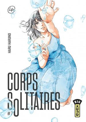 Corps solitaires, Tome 07 by Haru Haruno