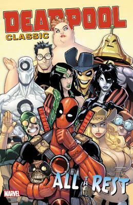 Deadpool Classic, Volume 15: All the Rest by Chris Hastings