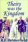 Theirs Was The Kingdom Part 1 Of 2 by Ian Whitcomb, R.F. Delderfield