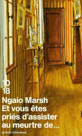 Et vous êtes priés d'assister au meurtre de... by Ngaio Marsh