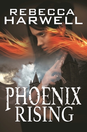 Phoenix Rising by Rebecca Harwell