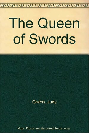 The Queen Of Swords by Judy Grahn