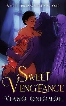 Sweet Vengeance by Viano Oniomoh