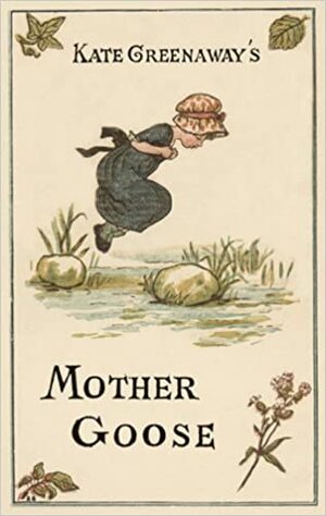 Mother Goose by Kate Greenaway