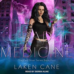 Bad Medicine by Laken Cane