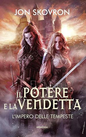 Il Potere e la Vendetta. L'impero delle Tempeste - Libro I by Ileana Appino, Kelley Skovron, Kelley Skovron